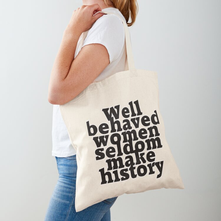 Well behaved women seldom make - огляд і ціна Women Fashion History