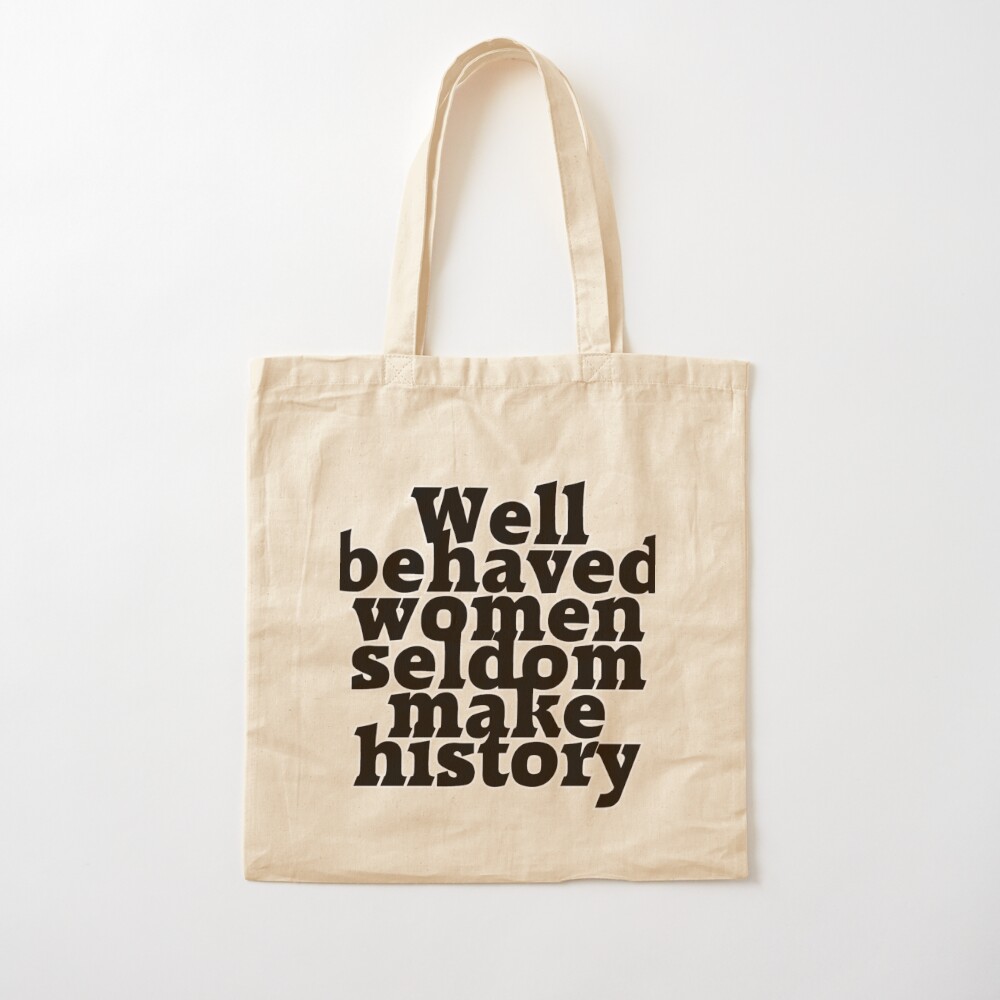 Well behaved women seldom make - огляд і ціна Women Fashion History