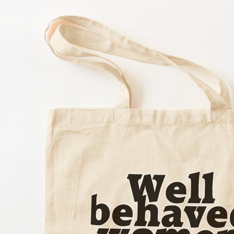 Well behaved women seldom make - огляд і ціна Women Fashion History