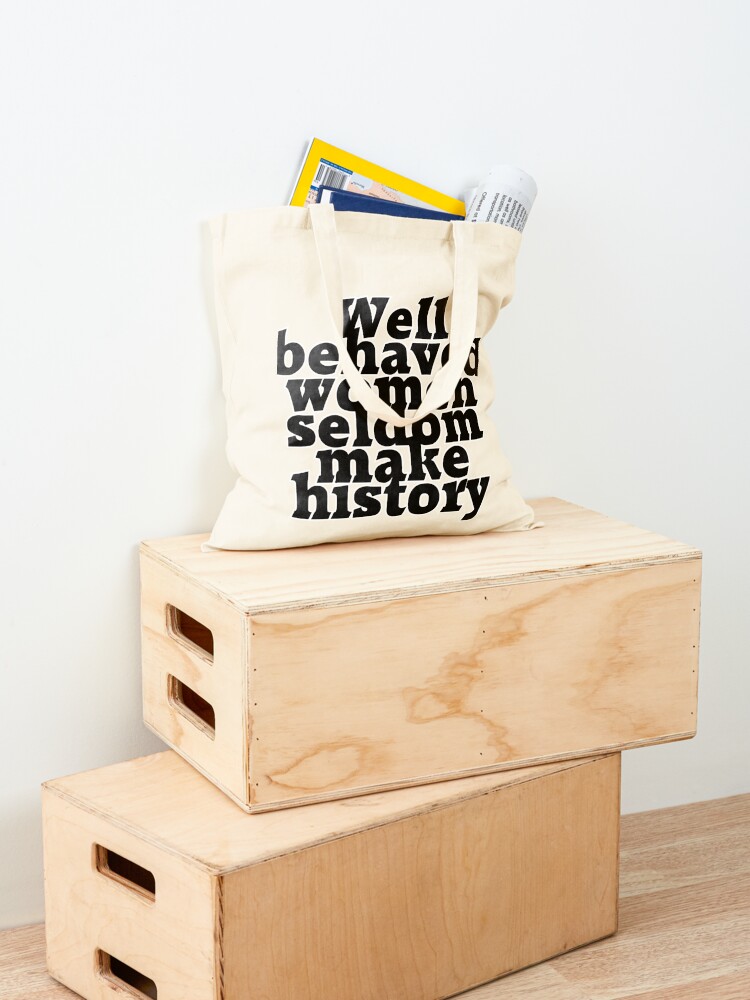 Well behaved women seldom make - огляд і ціна Women Fashion History